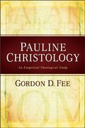 Pauline Christology: An Exegetical-Theological Study