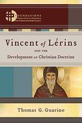 Vincent Of LéRins And The Development Of Christian Doctrine