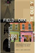 Fieldwork In Theology: Exploring The Social Context Of God's Work In The World