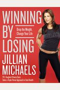 Winning By Losing: Drop The Weight, Change Your Life