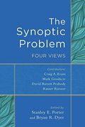 The Synoptic Problem: Four Views