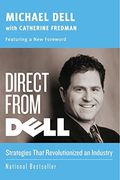 Direct From Dell: Strategies That Revolutionized An Industry