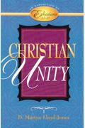 Christian Unity: An Exposition Of Ephesians 4:1-16