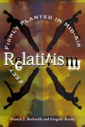 Relativism: Feet Firmly Planted In Mid-Air