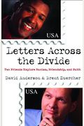 Letters Across The Divide: Two Friends Explore Racism, Friendship, And Faith