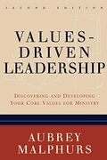 Values-Driven Leadership: Discovering And Developing Your Core Values For Ministry