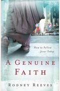 A Genuine Faith: How To Follow Jesus Today