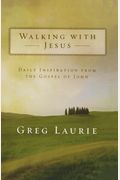 Walking With Jesus: Daily Inspiration From The Gospel Of John