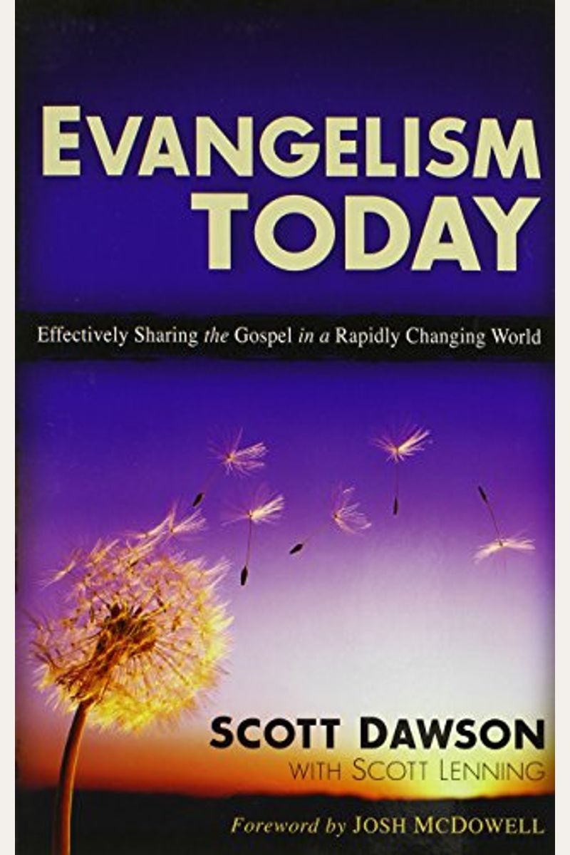 Evangelism Today: Effectively Sharing The Gospel In A Rapidly Changing World