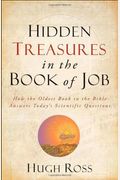 Hidden Treasures In The Book Of Job: How The Oldest Book In The Bible Answers Today's Scientific Questions