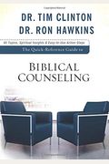 The Quick-Reference Guide To Biblical Counseling: Personal And Emotional Issues