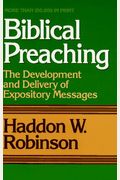 Biblical Preaching: The Development And Delivery Of Expository Messages