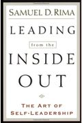 Leading From The Inside Out: The Art Of Self-Leadership