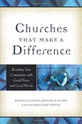 Churches That Make A Difference: Reaching Your Community With Good News And Good Works