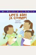 Let's Eat!/A Comer!: Bilingual Spanish-English
