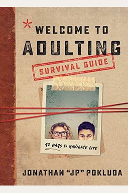 Welcome To Adulting Survival Guide: 42 Days To Navigate Life Welcome To Adulting Survival Guide: 42 Days To Navigate Life