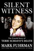 Silent Witness: The Untold Story Of Terri Sch