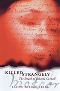 Killed Strangely: The Death Of Rebecca Cornell
