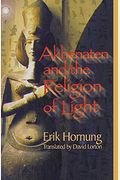 Akhenaten And The Religion Of Light