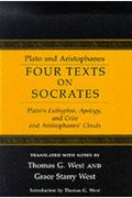 Four Texts on Socrates: Plato's Euthyphro, Apology of Socrates, and Crito and Aristophanes' Clouds (English and Greek Edition)