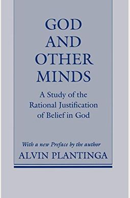 God And Other Minds: A Study Of The Rational Justification Of Belief In God God And Other Minds: A Study Of The Rational Justification Of Belief In God