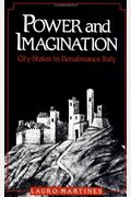 Power And Imagination: City-States In Renaissance Italy
