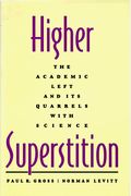 Higher Superstition: The Academic Left And Its Quarrels With Science (Revised)