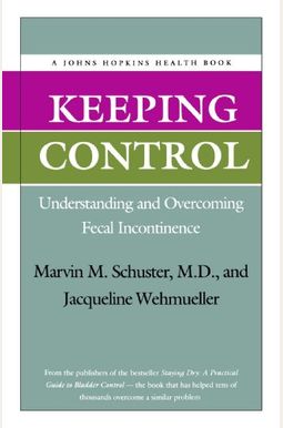 Buy Keeping Control: Understanding And Overcoming Fecal Incontinence ...