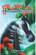 Mistwaker (Phantom Stallion: Wild Horse Island, No. 7)