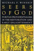 Seers Of God: Puritan Providentialism In The Restoration And Early Enlightenment