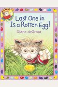 Last One In Is A Rotten Egg!: An Easter And Springtime Book For Kids