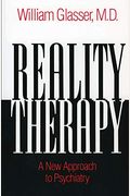 Reality Therapy: A New Approach To Psychiatry