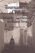 Tournaments Of Value: Sociability And Hierarchy In A Yemeni Town
