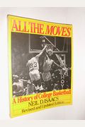 All The Moves: A History Of College Basketball (Harper Colophon Books)