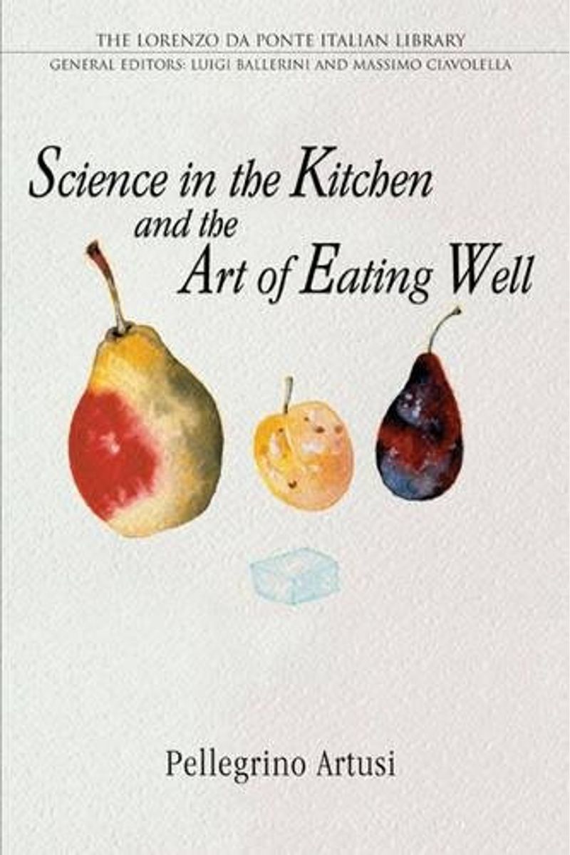 Science In The Kitchen And The Art Of Eating Well