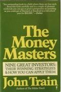 The Money Masters: Nine Great Investors: Their Winning Strategies and How You Can Apply Them