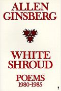 White Shroud: Poems, 1980-1985