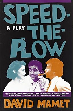 Speed-The-Plow Speed-The-Plow