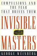Invisible Masters: Compulsions and the Fear That Drives Them