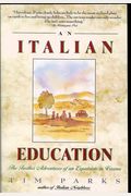 An Italian Education: The Further Adventures Of An Expatriate In Verona
