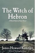 The Witch Of Hebron: A World Made By Hand Novel