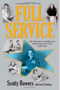 Full Service: My Adventures In Hollywood And The Secret Sex Lives Of The Stars
