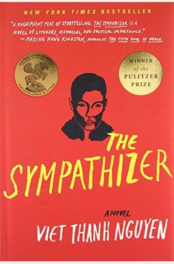 The Sympathizer: A Novel (Pulitzer Prize For Fiction) The Sympathizer: A Novel (Pulitzer Prize For Fiction)