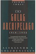 The Gulag Archipelago, 19181956, Vol. 2: An Experiment In Literary Investigation, Iiiiv
