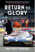 Return to Glory: The Story of Ford's Revival and Victory at the Toughest Race in the World