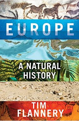 Europe: A Natural History Europe: A Natural History