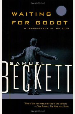 Waiting For Godot: A Tragicomedy In Two Acts Waiting For Godot: A Tragicomedy In Two Acts