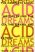 Acid Dreams: The Complete Social History Of Lsd: The Cia, The Sixties, And Beyond