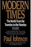 Modern Times: The World From The Twenties To The Nineties