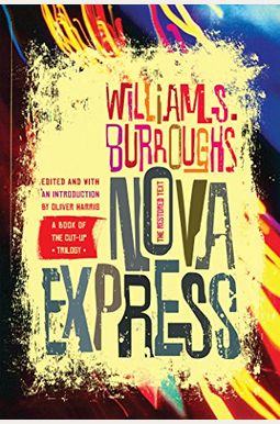 Nova Express: The Restored Text Nova Express: The Restored Text
